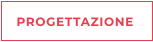 PROGETTAZIONE